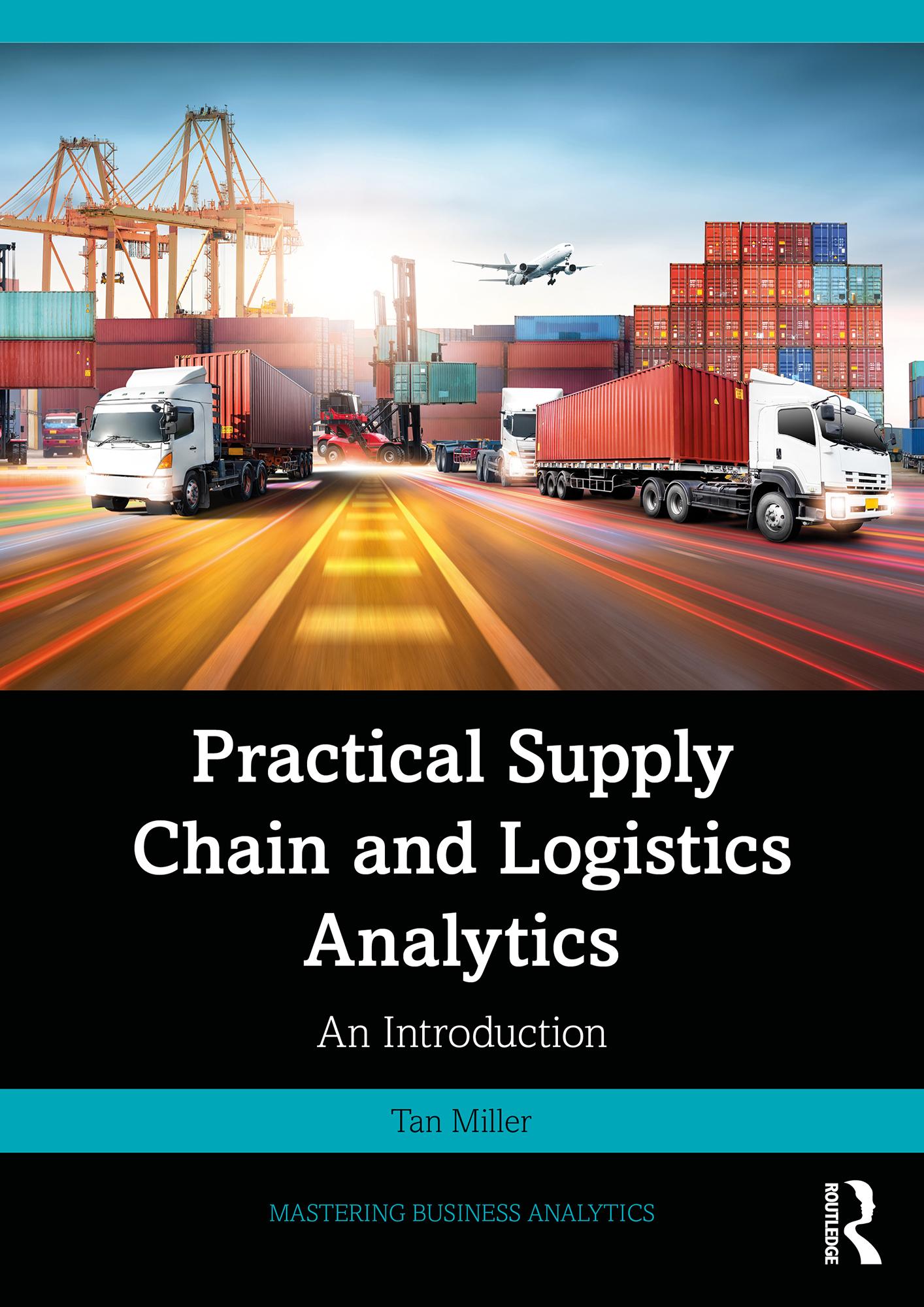 Practical Supply Chain and Logistics Analytics