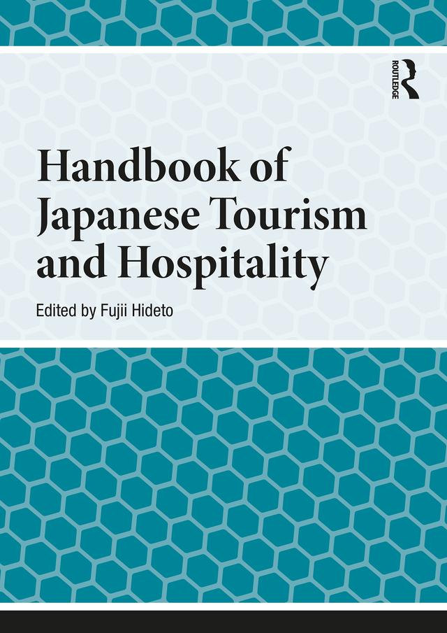 Handbook of Japanese Tourism and Hospitality by Hideto Fujii