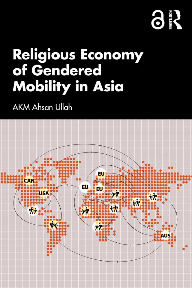 Religious Economy of Gendered Mobility in Asia by AKM Ahsan Ullah