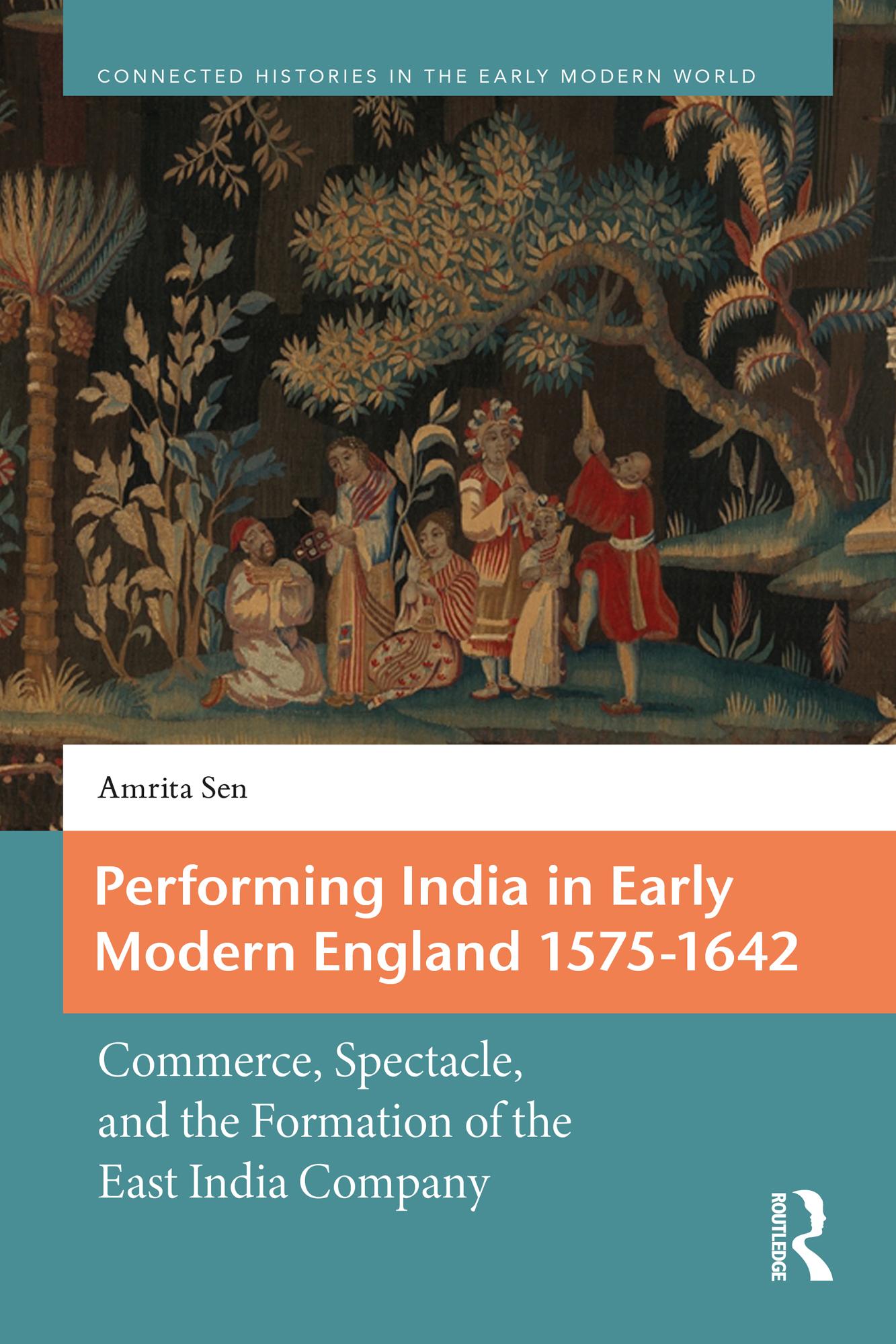 Performing India in Early Modern England 1575-1642