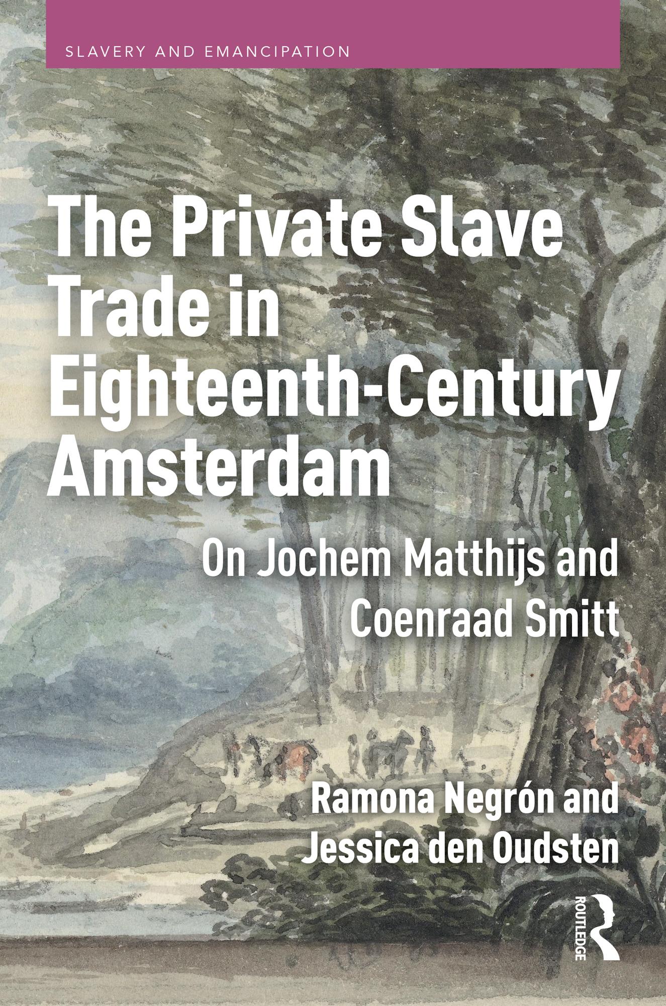 The Private Slave Trade in Eighteenth-Century Amsterdam