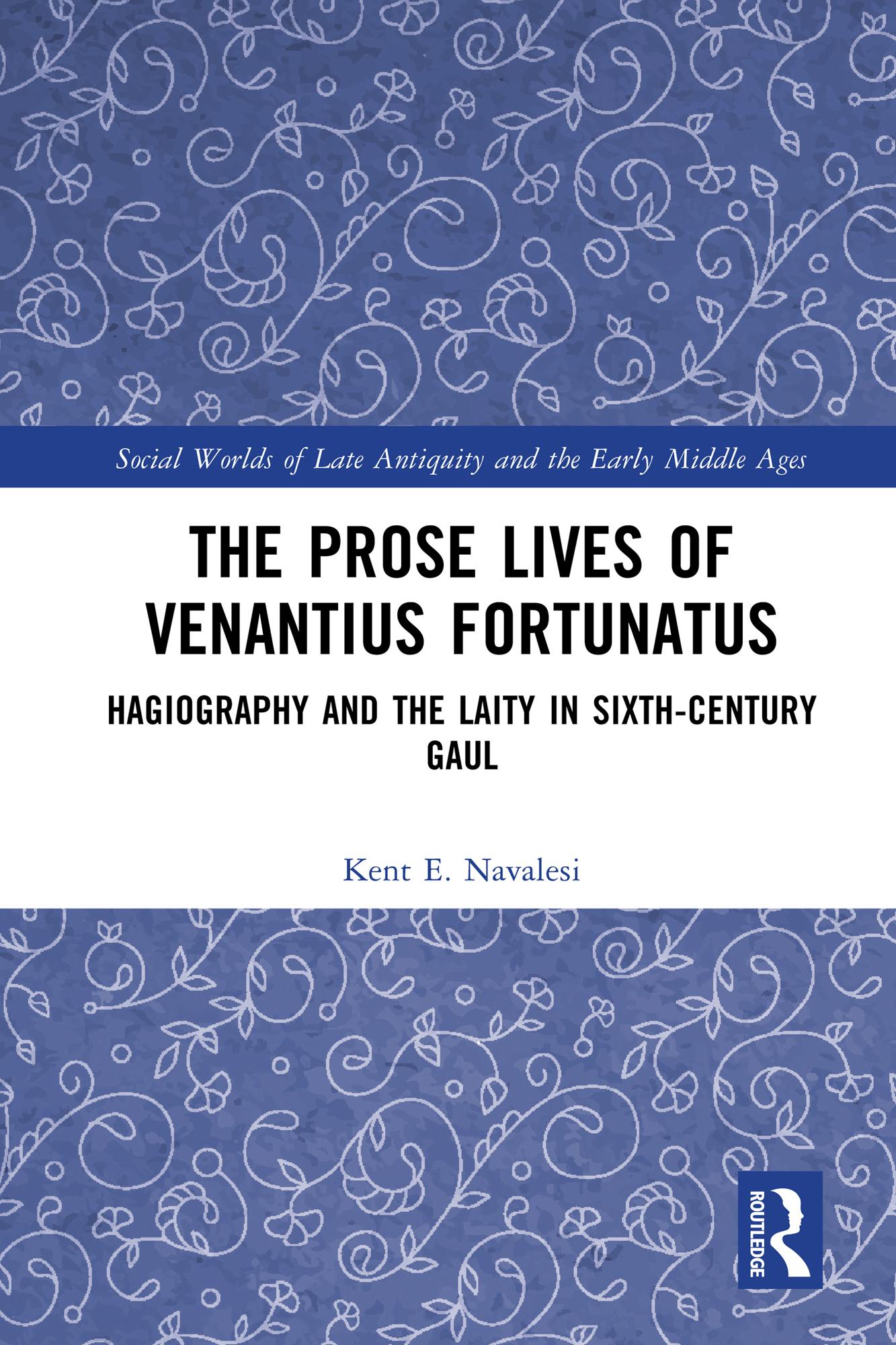 The Prose Lives of Venantius Fortunatus