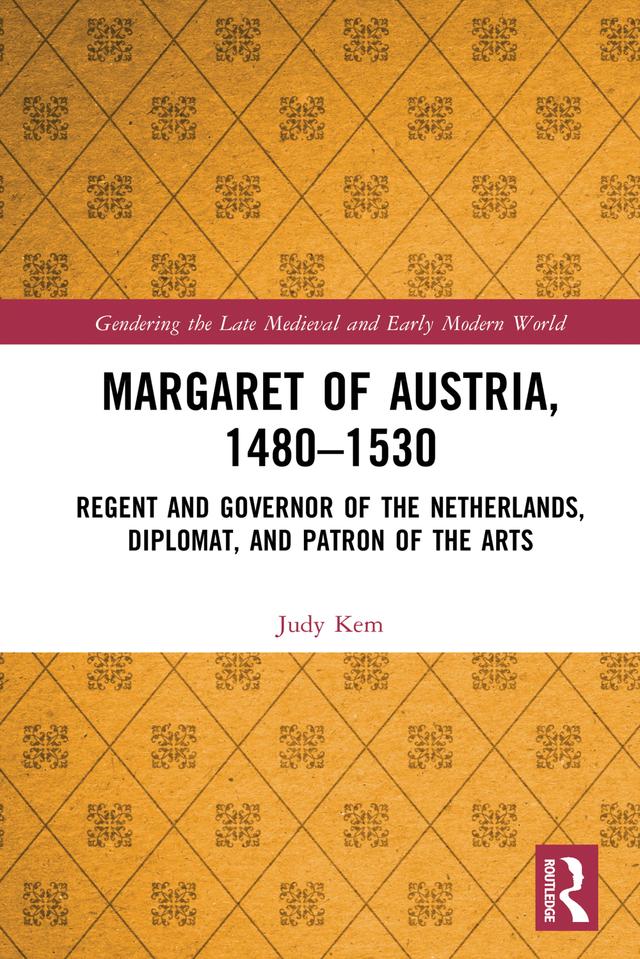 Margaret of Austria, 1480–1530 by Judy Kem