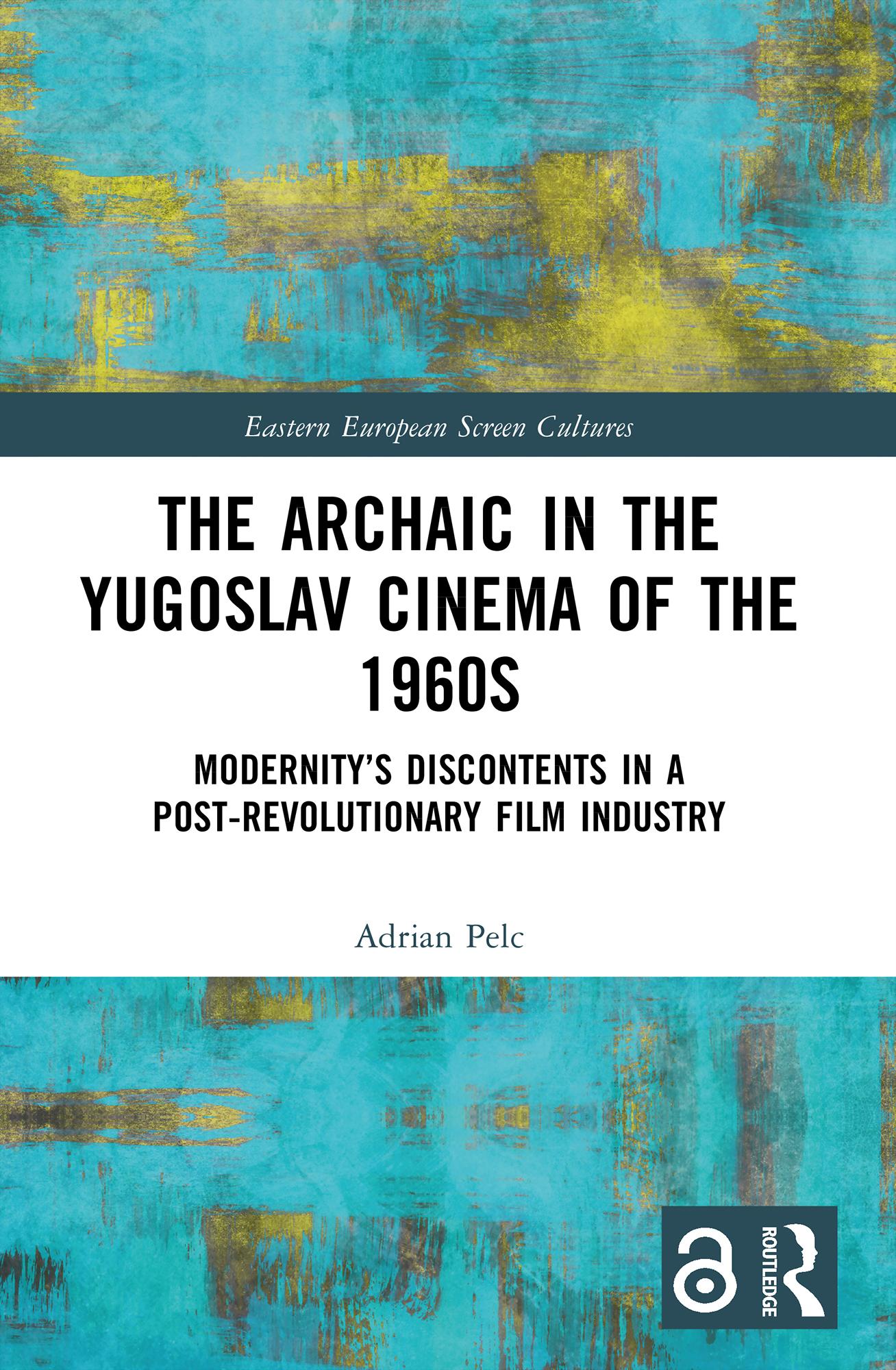 The Archaic in the Yugoslav Cinema of the 1960s