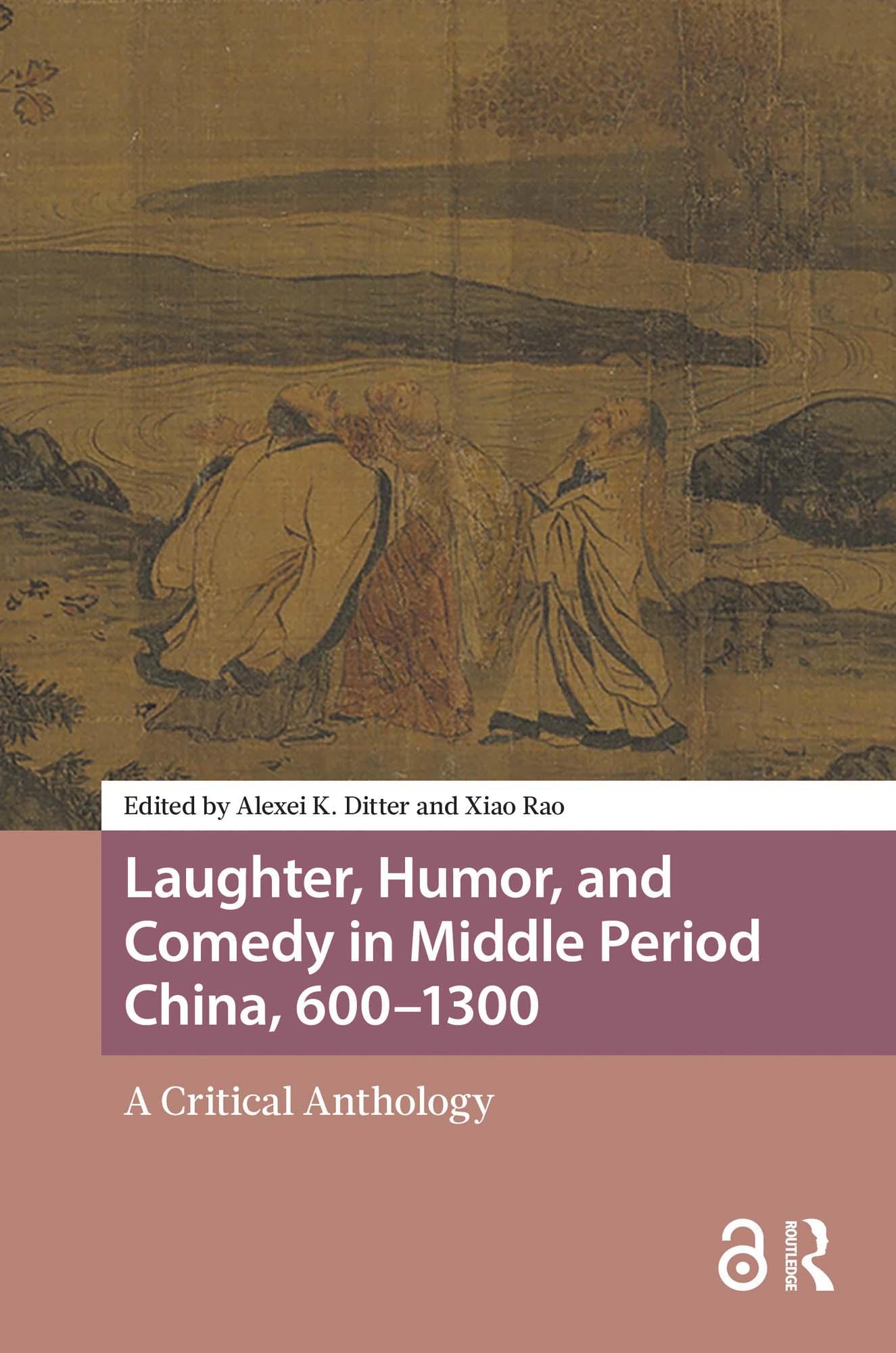 Laughter, Humor, and Comedy in Middle Period China, 600-1300