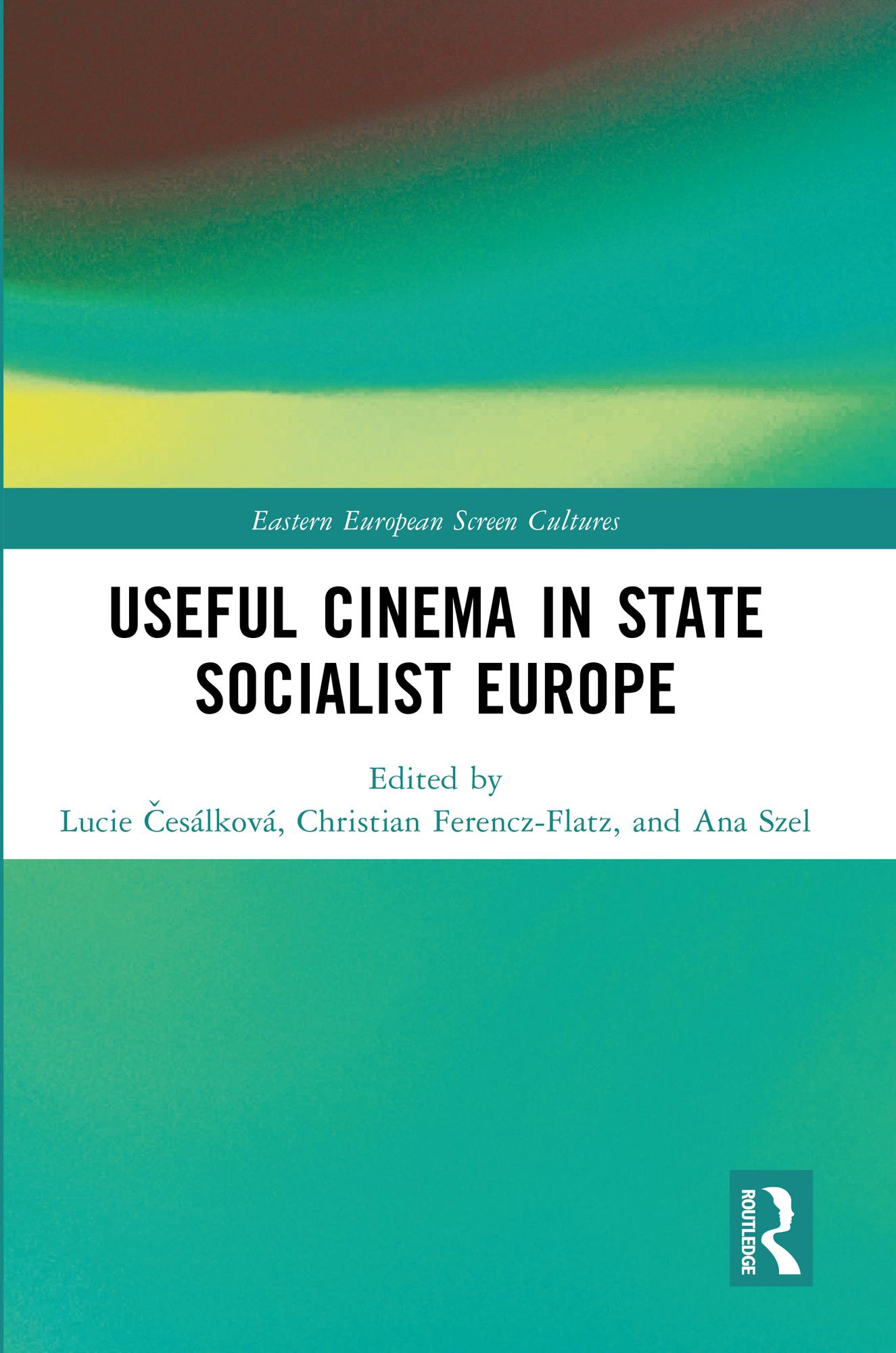 Useful Cinema in State Socialist Europe