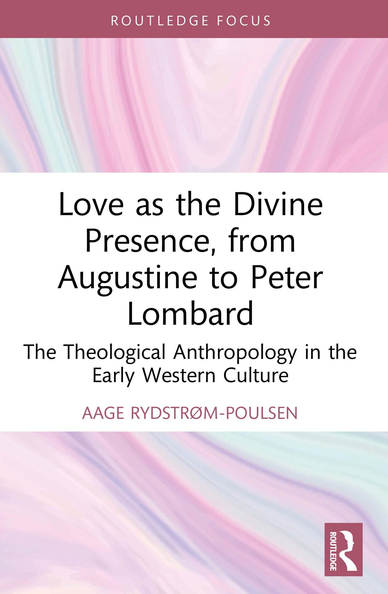 Love as the Divine Presence, from Augustine to Peter Lombard