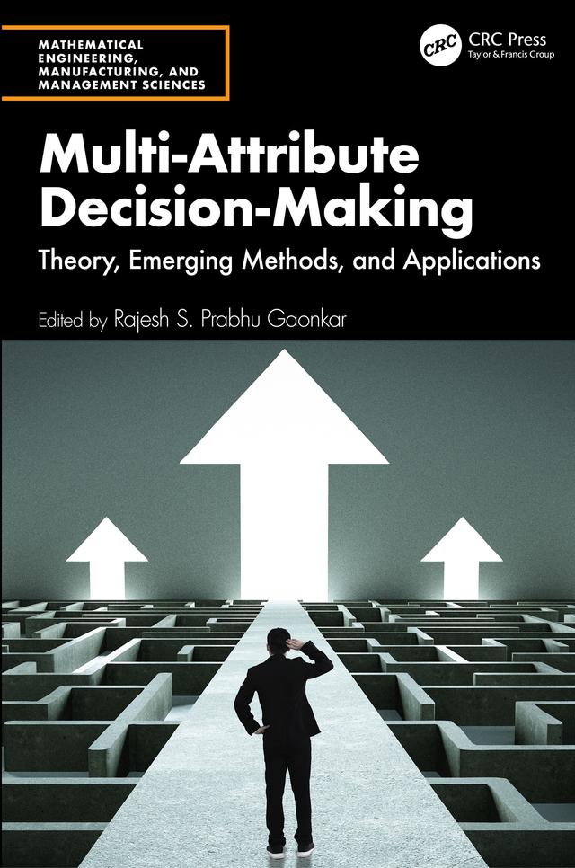 Multi-Attribute Decision-Making by Rajesh S. Prabhu Gaonkar