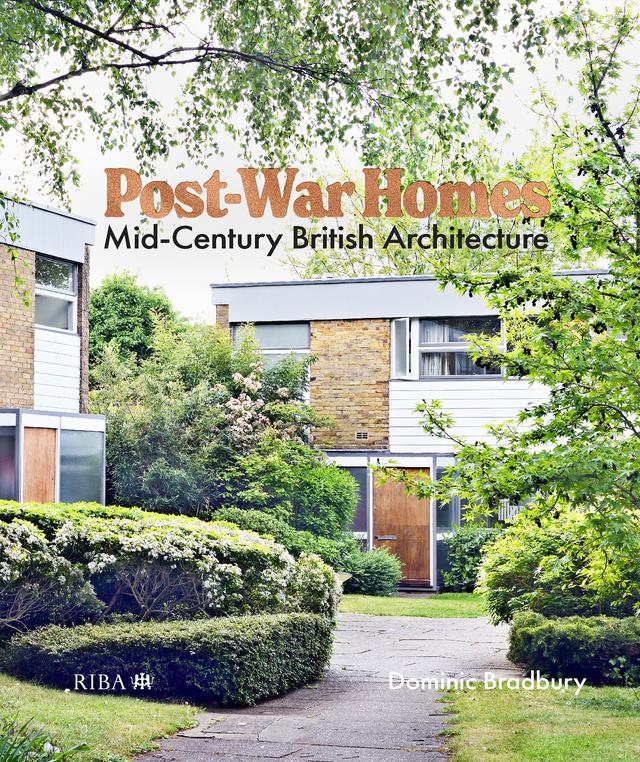 Post-War Homes by Dominic Bradbury