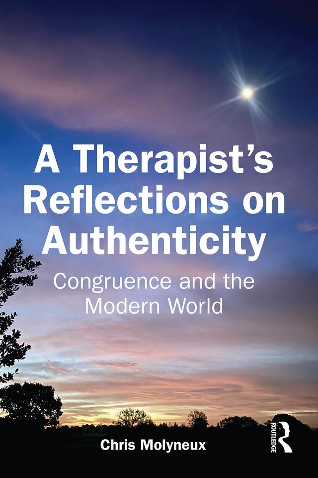A Therapist’s Reflections on Authenticity by Chris Molyneux