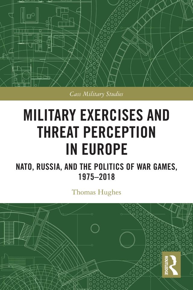 Military Exercises and Threat Perception in Europe by Thomas Hughes