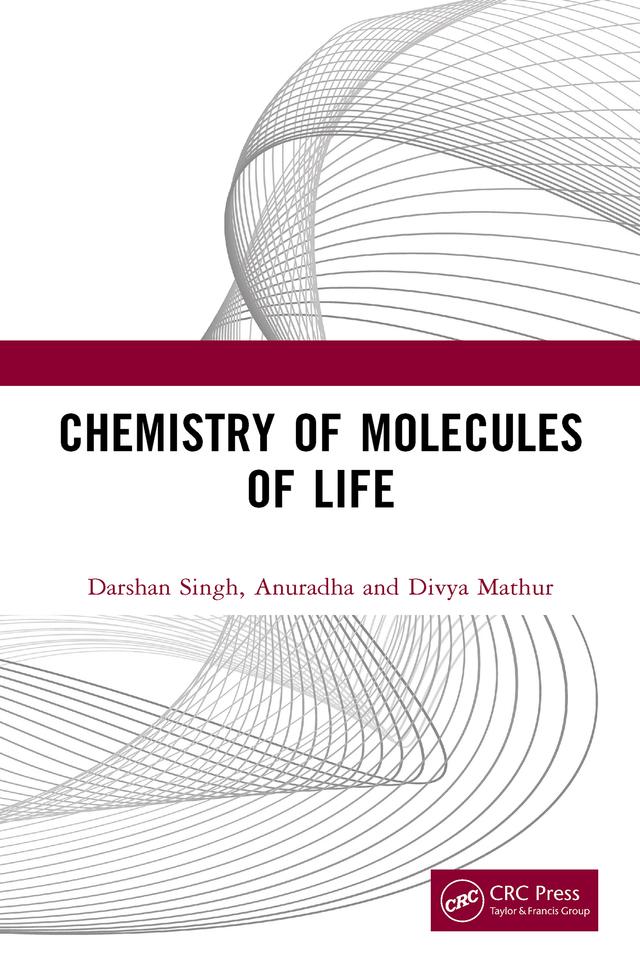 Chemistry of Molecules of Life by Darshan Singh, Divya Mathur, Dr Anuradha