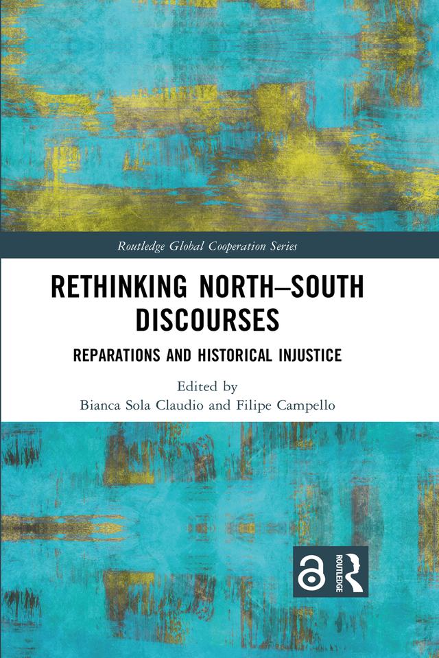 Rethinking North–South Discourses by Bianca Sola Claudio, Filipe Campello