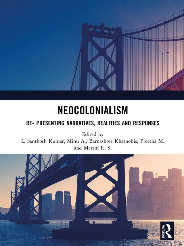 Neocolonialism by Barnashree Khasnobis, L. Santhosh Kumar, Merrin R. S., Minu A., Preetha M.