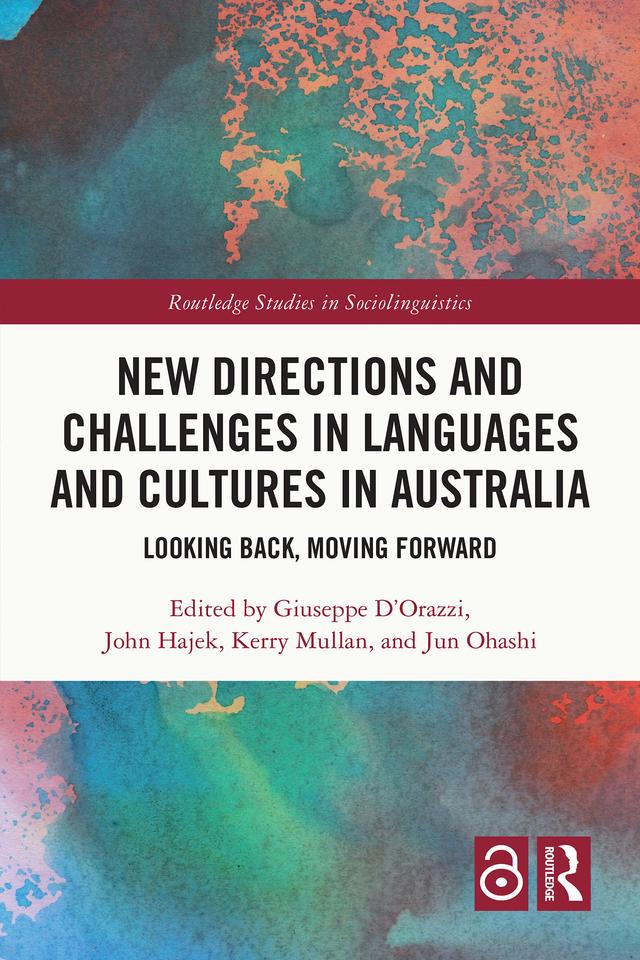 New Directions and Challenges in Languages and Cultures in Australia by Giuseppe D’Orazzi, John Hajek, Jun Ohashi, Kerry Mullan