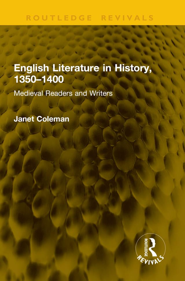 English Literature in History, 1350–1400 by Janet Coleman