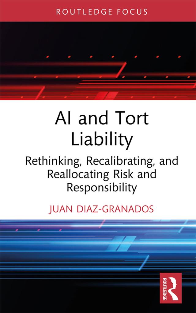 AI and Tort Liability by Juan Diaz-Granados