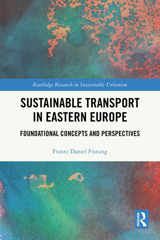Sustainable Transport in Eastern Europe by Frantz Daniel Fistung