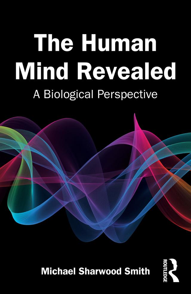 The Human Mind Revealed by Michael Sharwood Smith