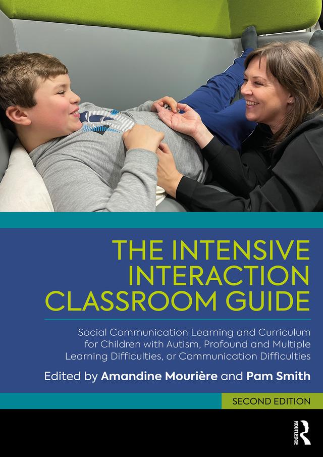 The Intensive Interaction Classroom Guide by Amandine Mourière, Pam Smith