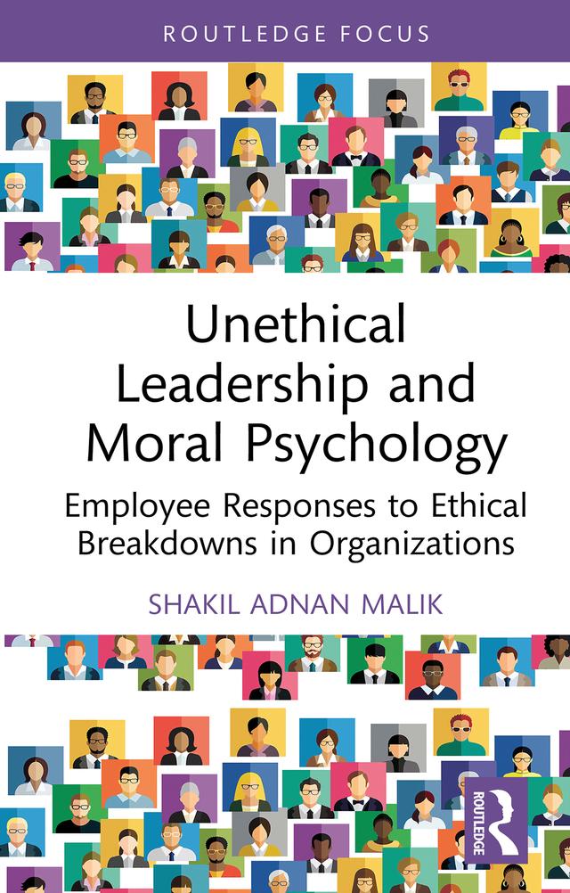 Unethical Leadership and Moral Psychology by Shakil Adnan Malik