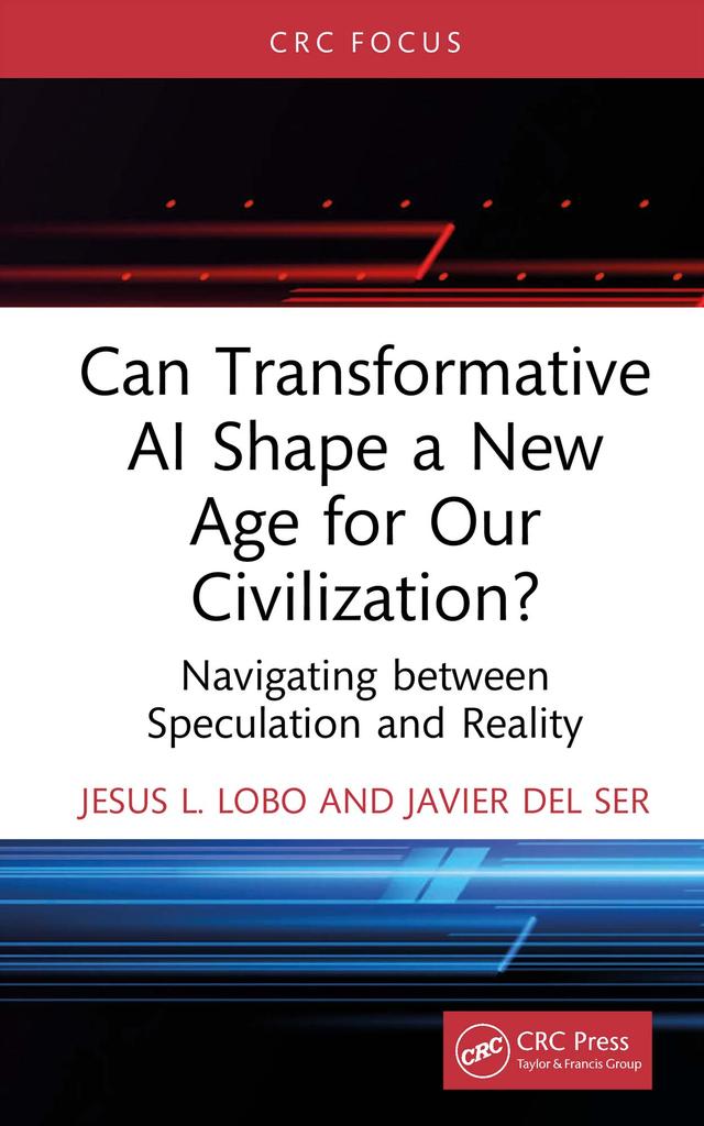 Can Transformative AI Shape a New Age for Our Civilization? by Javier Del Ser, Jesus L. Lobo