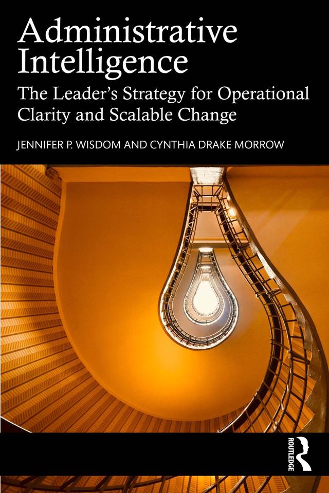 Administrative Intelligence by Cynthia Drake Morrow, Jennifer P. Wisdom
