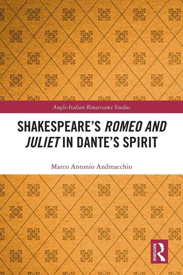 Shakespeare's Romeo and Juliet in Dante's Spirit by Marco Antonio Andreacchio