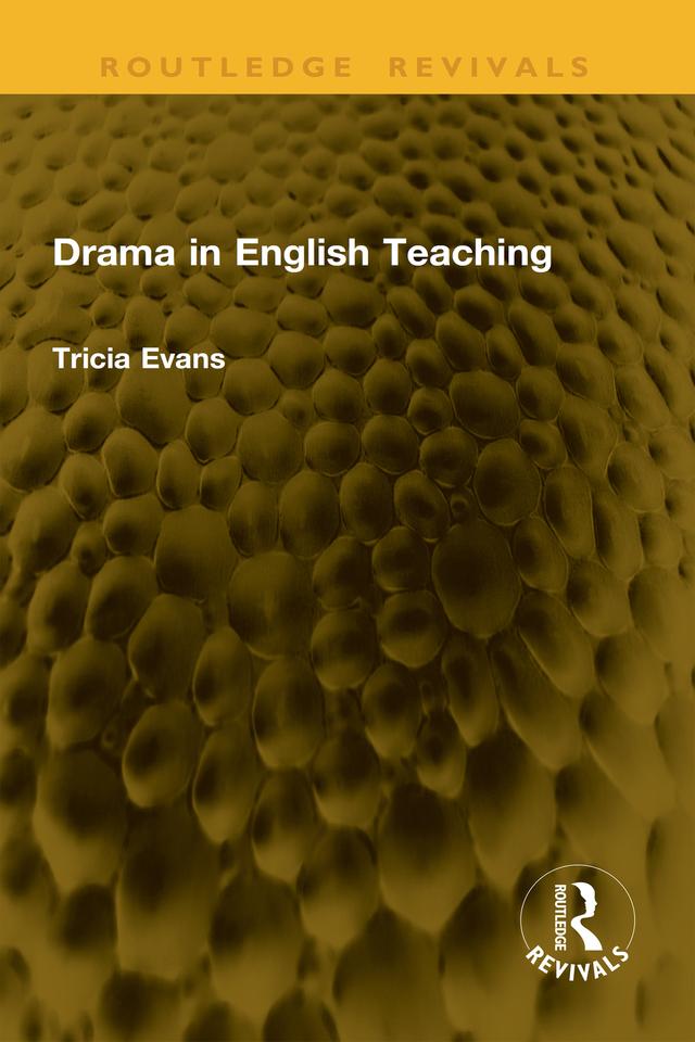 Drama in English Teaching by Tricia Evans