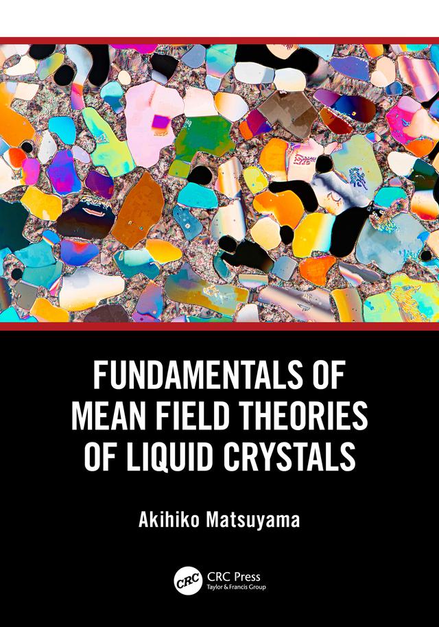 Fundamentals of Mean Field Theories of Liquid Crystals by Akihiko Matsuyama