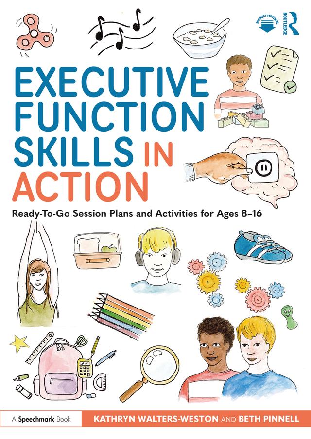 Executive Function Skills in Action by Beth Pinnell, Kathryn Walters-Weston