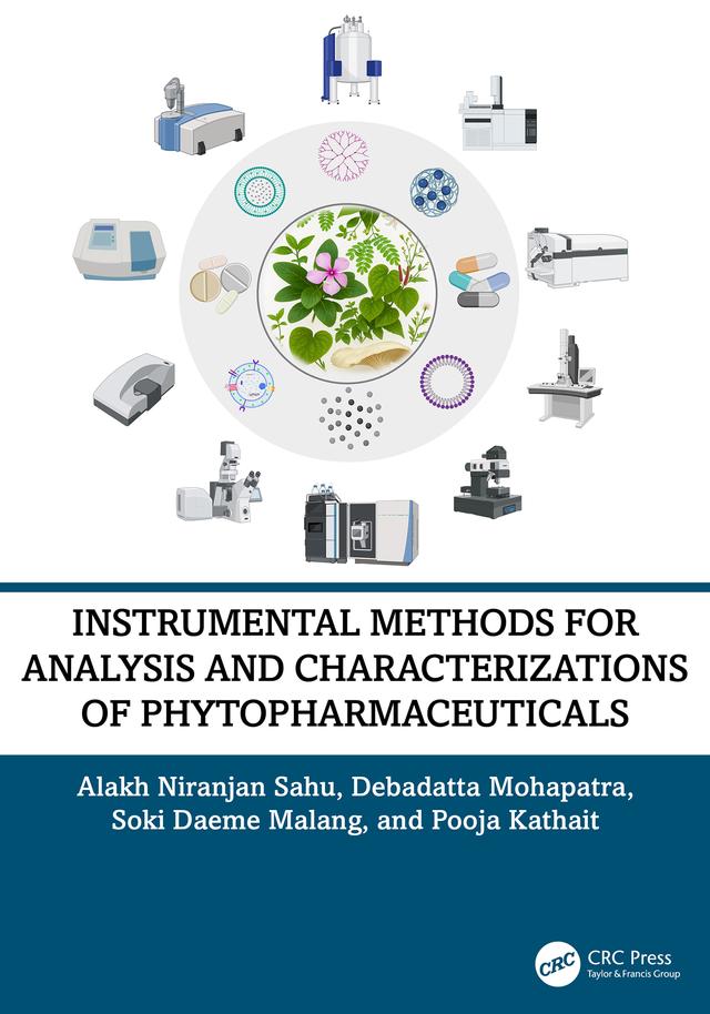 Instrumental Methods for Analysis and Characterizations of Phytopharmaceuticals by Alakh Niranjan Sahu, Debadatta Mohapatra, Pooja Kathait, Soki Daeme Malang