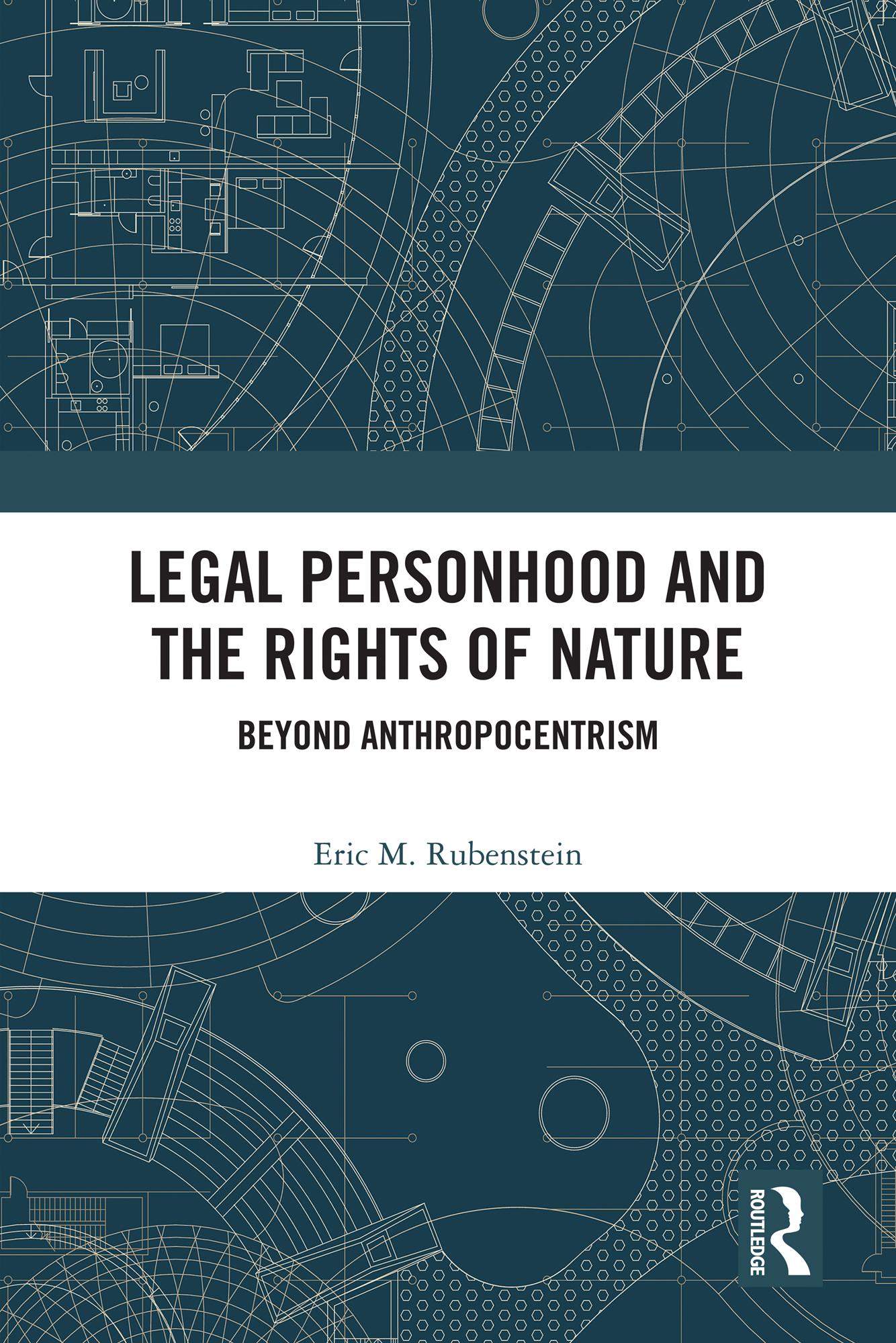 Legal Personhood and the Rights of Nature
