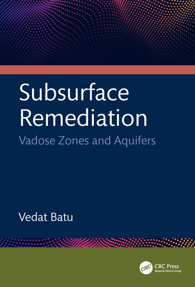 Subsurface Remediation by Vedat Batu