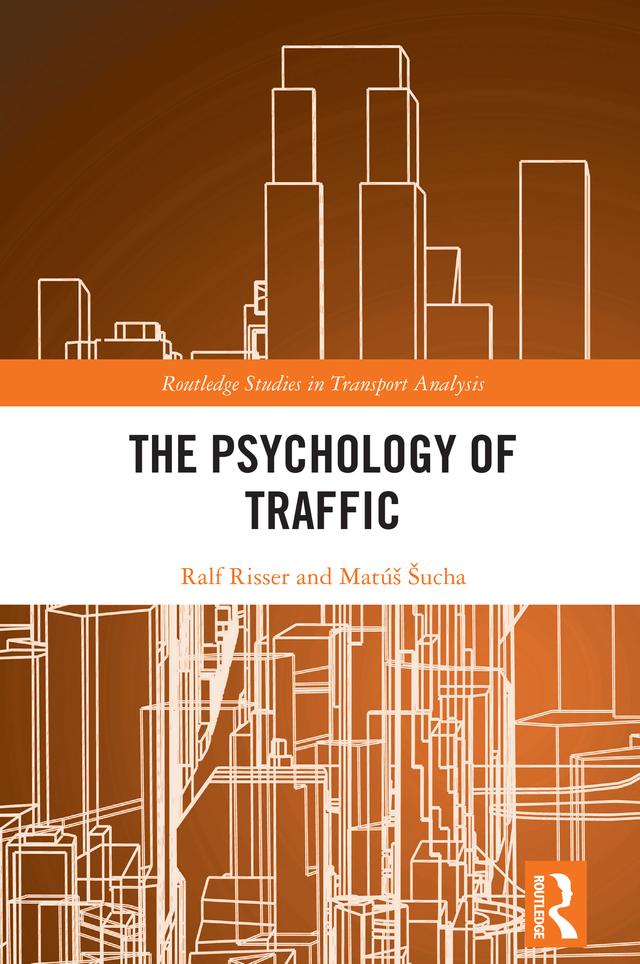 The Psychology of Traffic by Matus Sucha, Ralf Risser