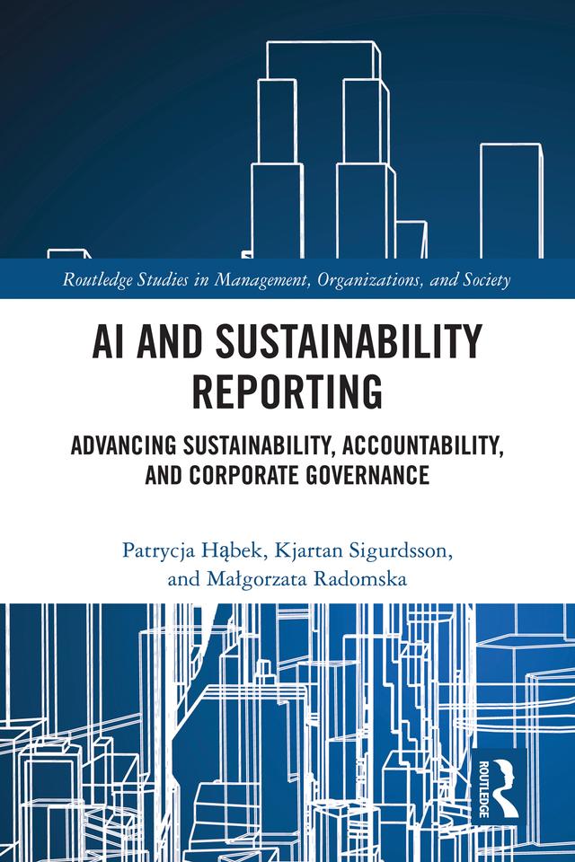 AI and Sustainability Reporting by Kjartan Sigurdsson, Malgorzata Radomska, Patrycja Hąbek
