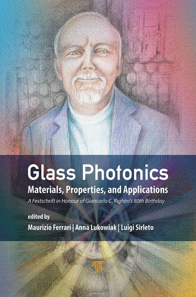 Glass Photonics by Anna Łukowiak, Luigi Sirleto, Maurizio Ferrari