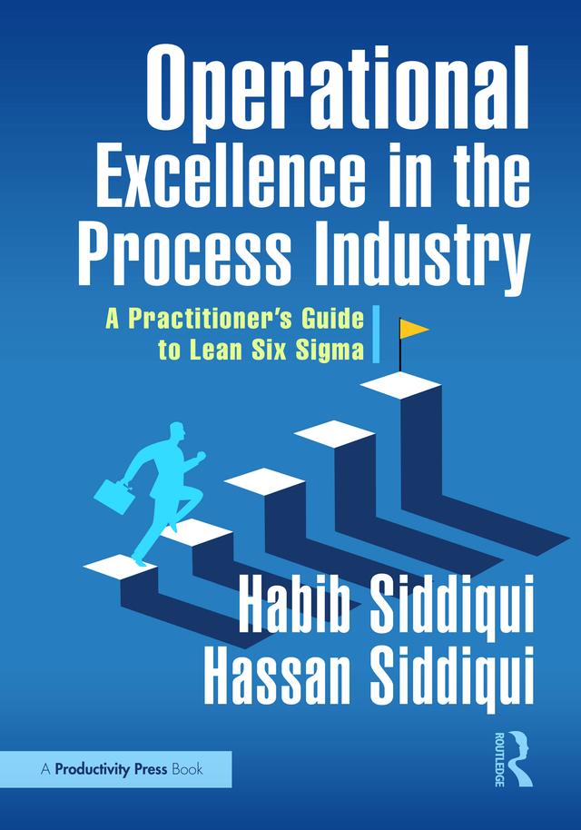 Operational Excellence in the Process Industry by Habib Siddiqui, Hassan Siddiqui