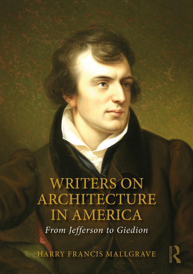 Writers on Architecture in America by Harry Francis Mallgrave