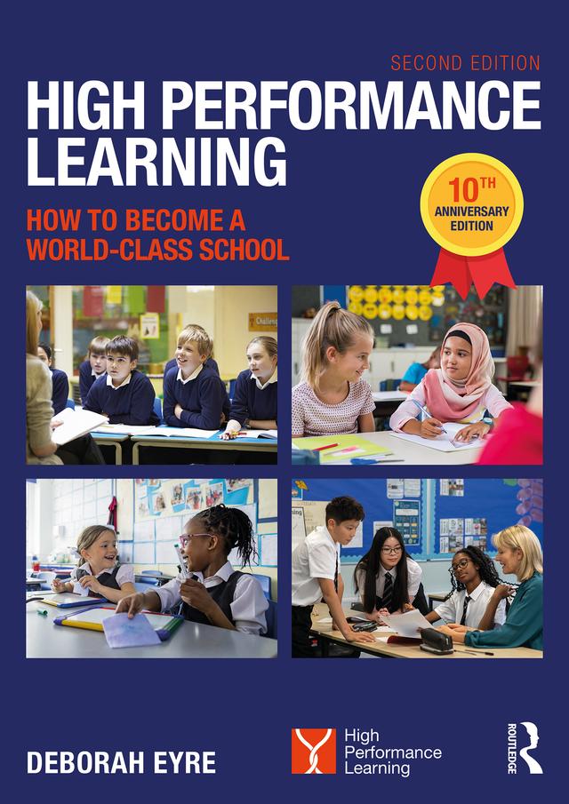 High Performance Learning: How to Become a World-Class School by Deborah Eyre