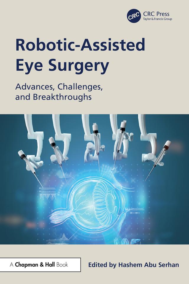 Robotic-Assisted Eye Surgery by Hashem Abu Serhan
