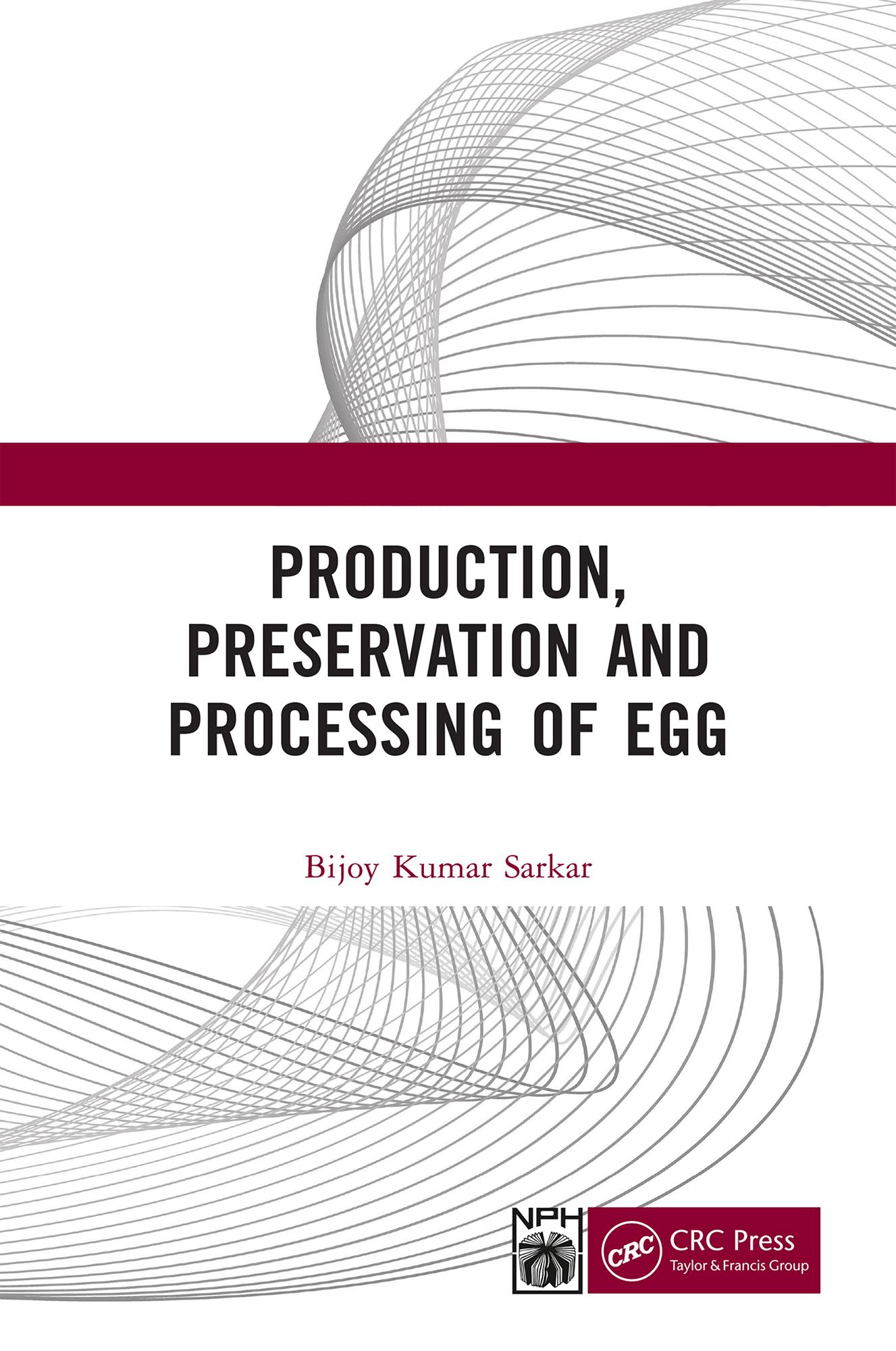 Production, Preservation, and Processing of Egg