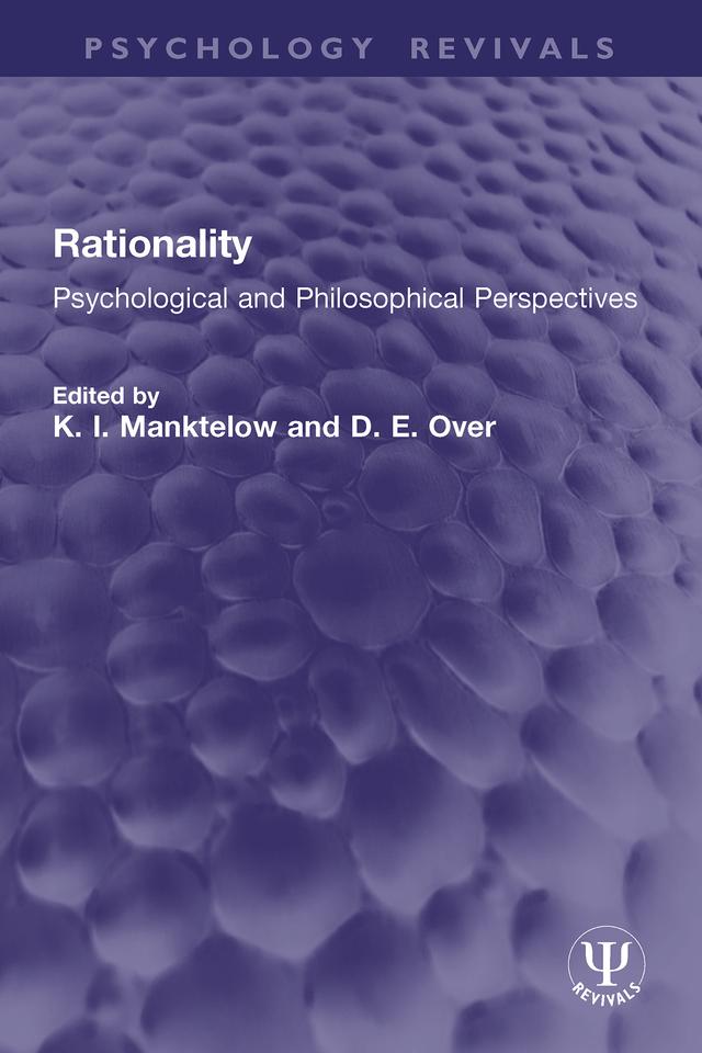 Rationality by D. E. Over, K. I. Manktelow