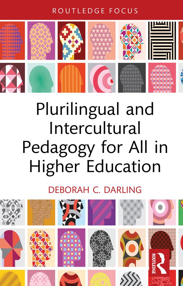 Plurilingual and Intercultural Pedagogy for All in Higher Education by Deborah C. Darling