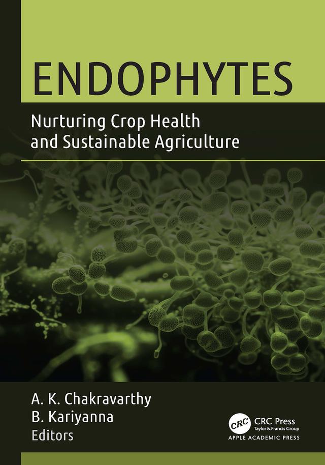 Endophytes by A. K. Chakravarthy, B. Kariyanna