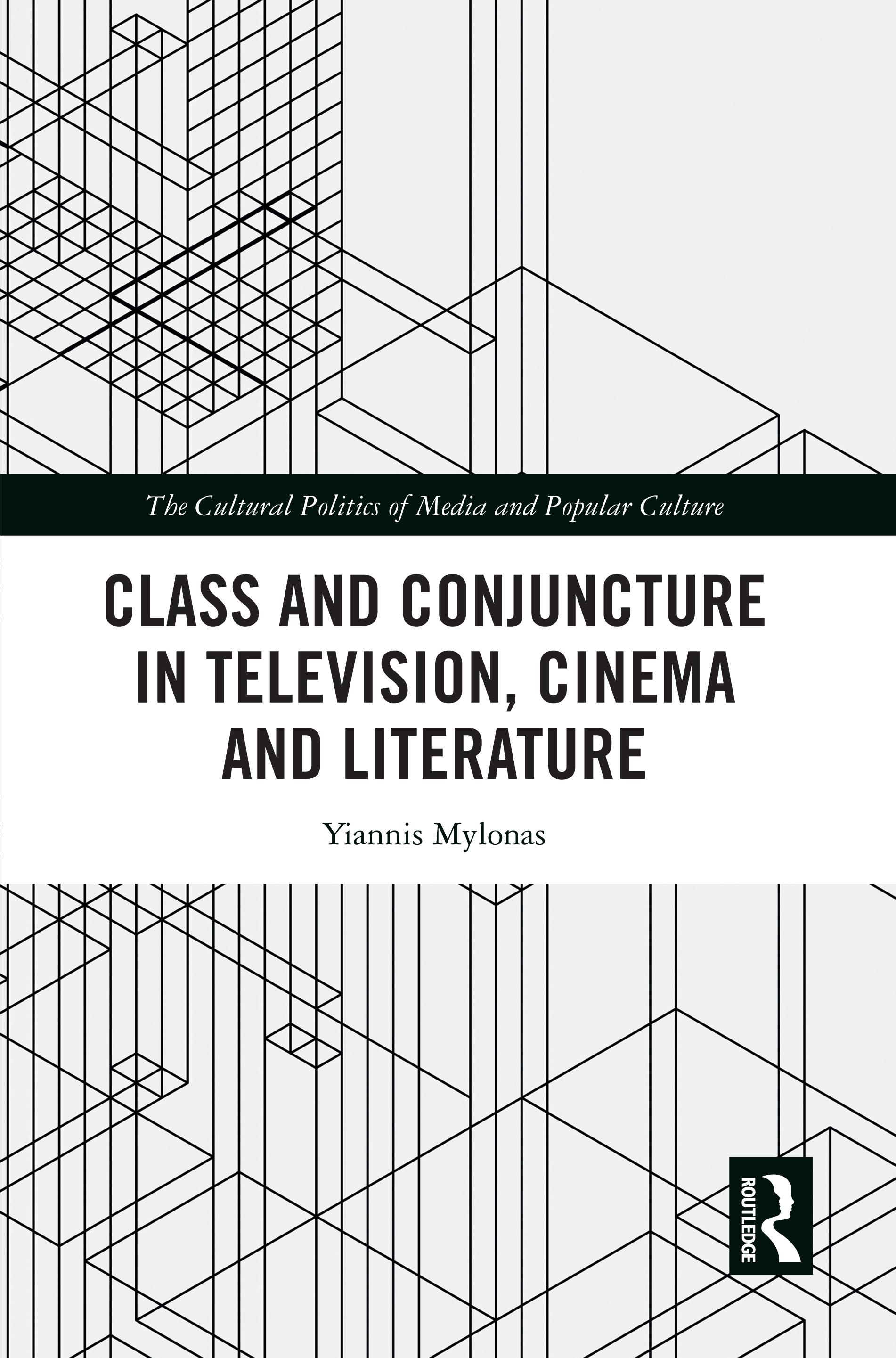 Class and Conjuncture in Television, Cinema and Literature