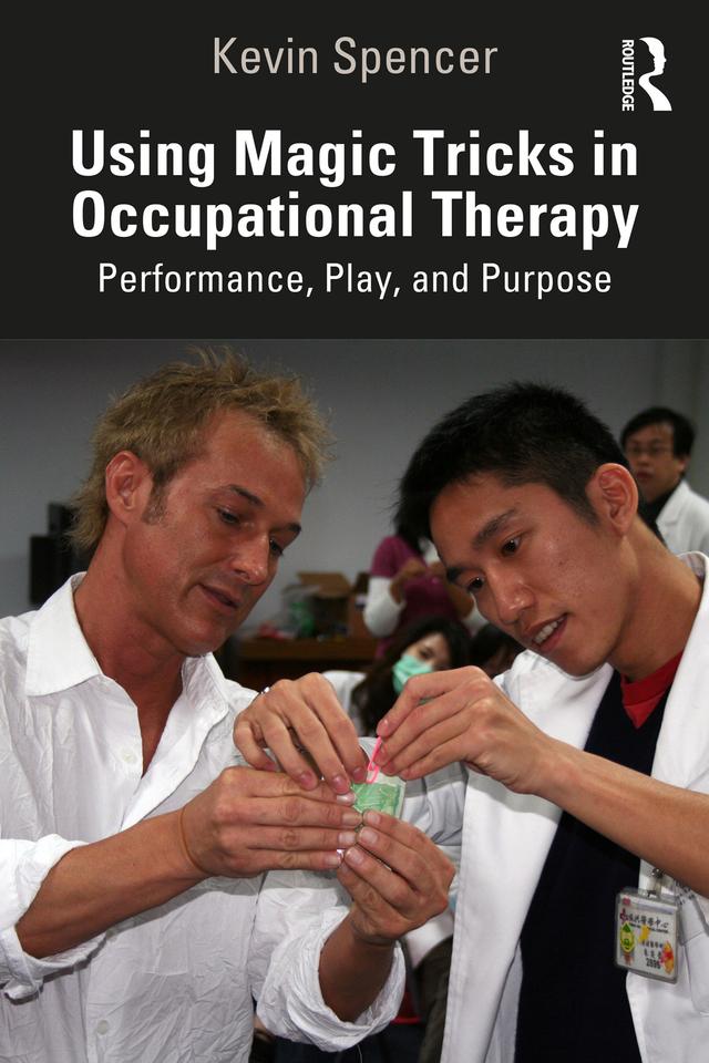Using Magic Tricks in Occupational Therapy by Kevin Spencer