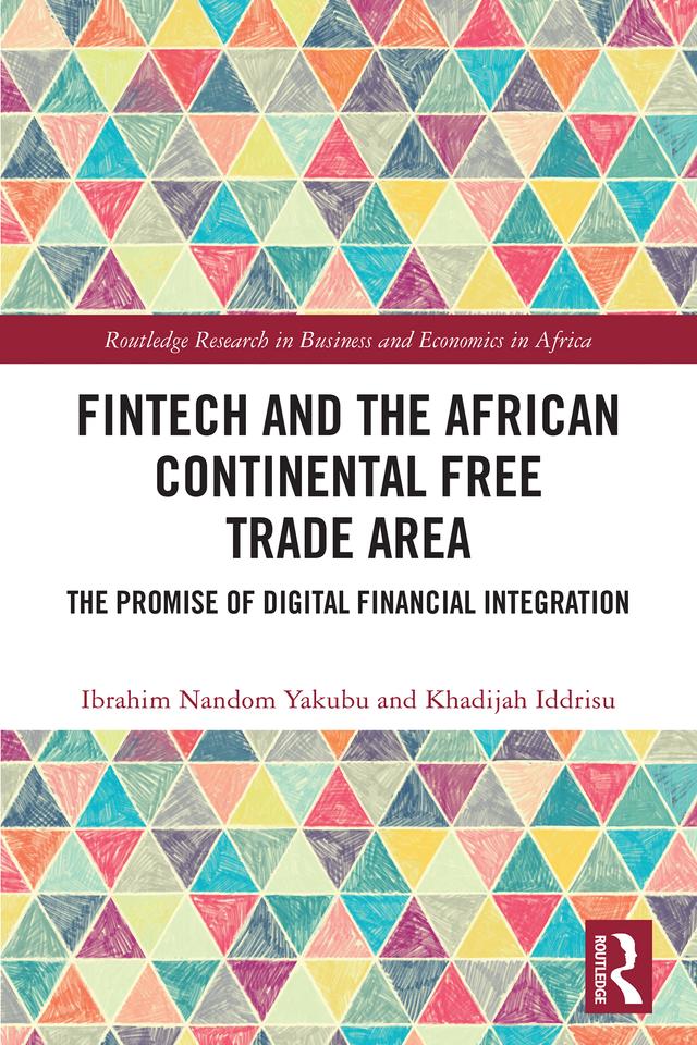 FinTech and the African Continental Free Trade Area by Ibrahim Nandom Yakubu, Khadijah Iddrisu