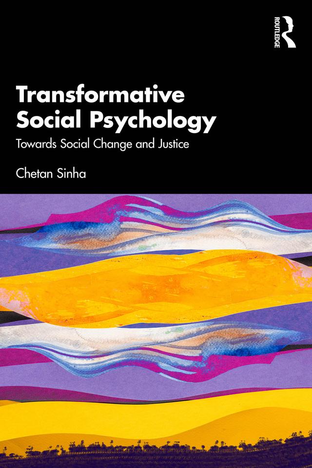 Transformative Social Psychology by Chetan Sinha
