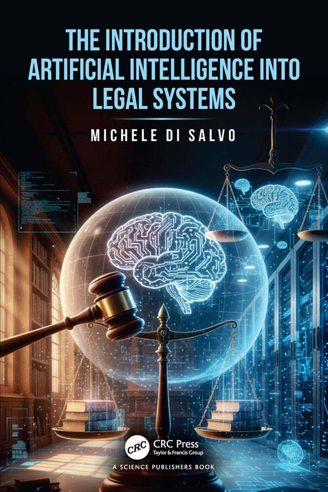 The Introduction of Artificial Intelligence into Legal Systems by Michele Di Salvo